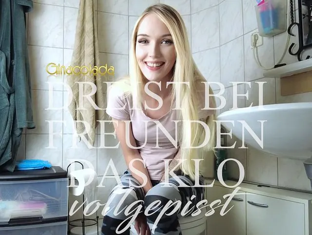 DREIST BEI FREUNDEN DAS KLO vollgepisst