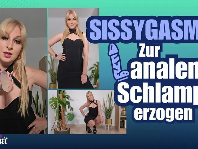 Sissygasmus - Zur analen Schlampe erzogen