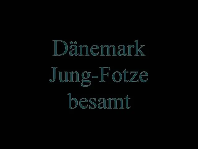 Dänemark - jung Fotze besamt