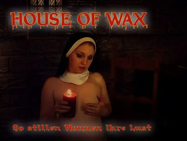House of Wax - So stillen Nonnen ihre Lust