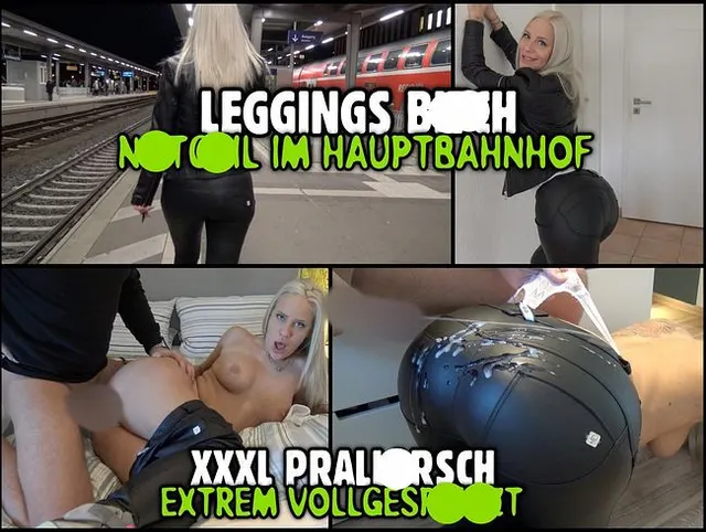 LEGGINGS BITCH im Hauptbahnhof | XXXL Prallarsch extrem vollgespritzt