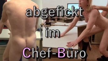 Abgefickt im Chef Büro