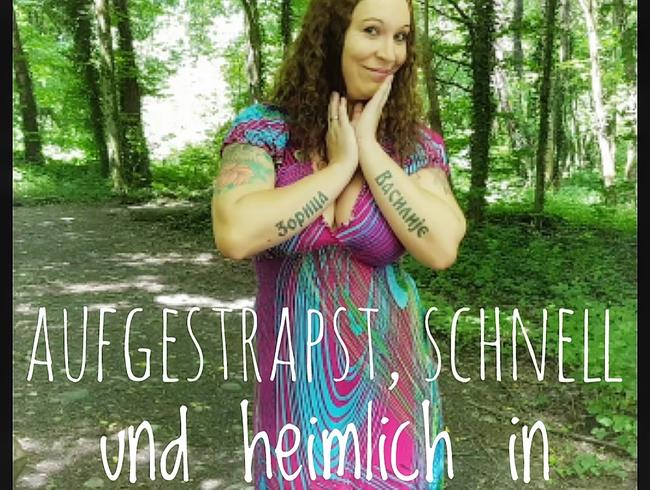 Aufgestrapst, schnell und heimlich in den Park gepisst!