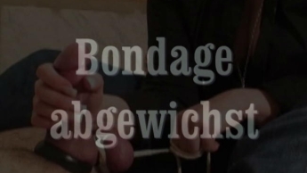 Bondage – abgewichst