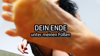 DEIN ENDE unter meinen Füßen