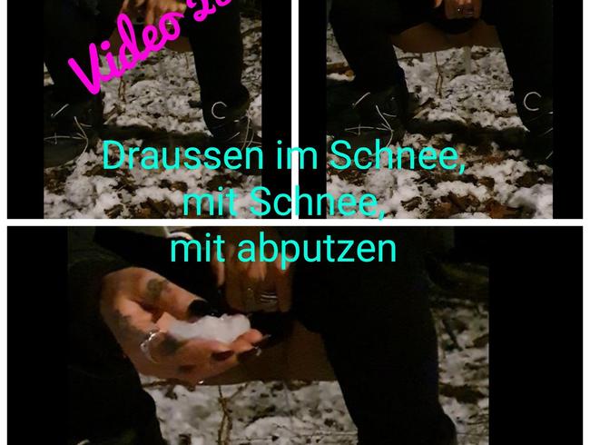 Draussen im Schnee,mit abputzen