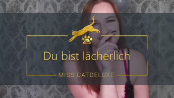 Du bist lächerlich