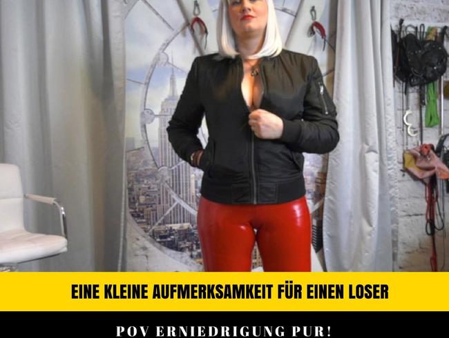Eine kleine Aufmerksamkeit für einen Loser