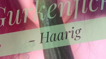 Gurkenfick Haarig