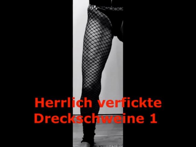 Herrlich versaute und fickende Dreckschweine 1
