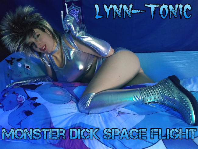 Lynn-Tonic’s monster dick space flight