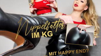 NIPPELFOLTER im KG… mit HAPPY END? (2/3)