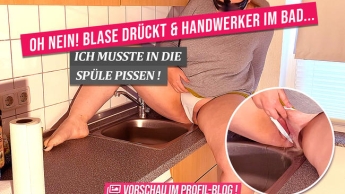 OH NEIN! Blase drückt & Handwerker im Bad… ich musste in die Spüle pissen!