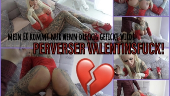 PERVERSER VALENTINSFUCK | mein EX kommt nur wenn dreckig gefickt wird!