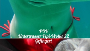 POV: Unterwasser Pipiwolke 22: Gefingert