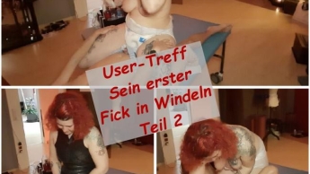 UserTreffen! Jetzt wird in Windeln gefickt! Teil 2