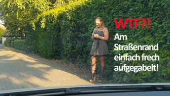 WTF?! Am Straßenrand einfach frech aufgegabelt!