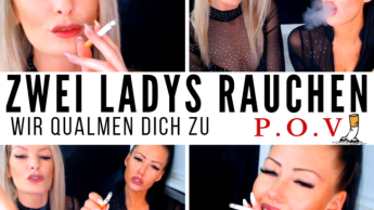 Zwei Ladys rauchen – wir qualmen Dich zu !!! POV