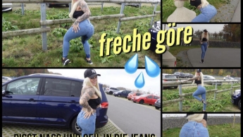 freche göre l PISST NASS UND GEIL IN DIE JEANS