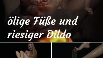 ölige Füße und riesiger Dildo