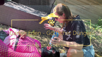 Garten Eden – Göttlicher Dünger