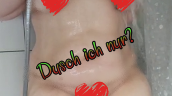 Dusch ich nur?