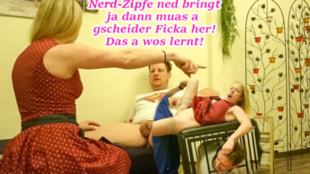 Nerd-Looser! Entweder dei Zipfe stäht oda du schaugst zua!!