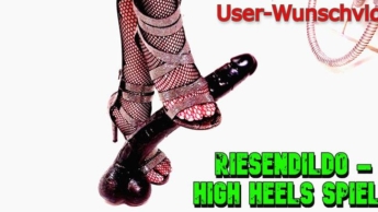 Riesendildo – High Heels Spiele