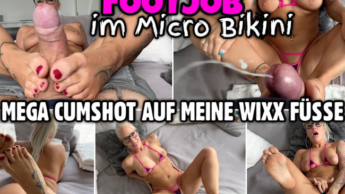 FOOTJOB im Micro Bikini | Mega Cumshot auf meine Wixx Füsse