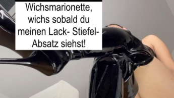 TRAILER: Wichsmarionette, wichs sobald du meinen Lack- Stiefel- Absatz siehst!