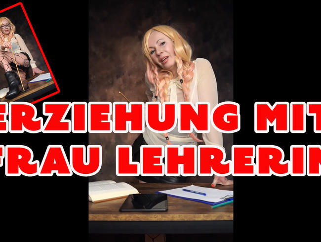 Erziehung mit Frau Lehrerin