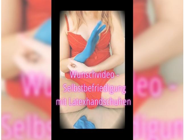 Selbstbefriedigung mit Latexhandschuhen  auf Wunsch