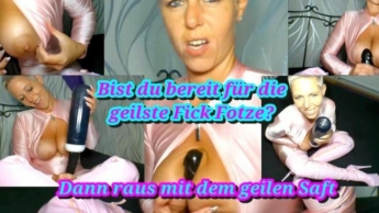 Die geilste Fick Fotze im Netz will dein Sperma