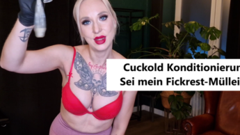 Cuckold Konditionierung – Sei mein Fickrest-Mülleimer