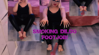 Smoking Dildo Footjob!