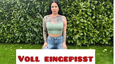 Voll eingepisst