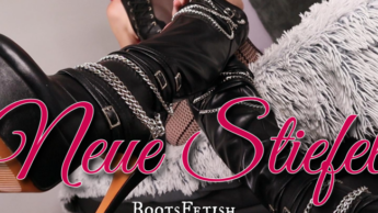 Bootsfetish – Neue Stiefel