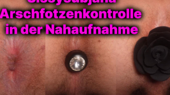 Arschfotzenkontrolle! Meine Sissyarschfotze in der Nahaufnahme und dann zeige ich dir meine Plugs!