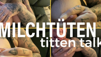 MILCHTÜTEN titten talk