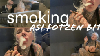 smoking ASI FOTZEN BITCH I ich qualm die ganze asi hütte voll