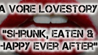(Lebendig verschlungen) A VORE LOVESTORY Shrunk, eaten & happy ever after