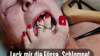 Leck mir die Füsse, Schlampe!