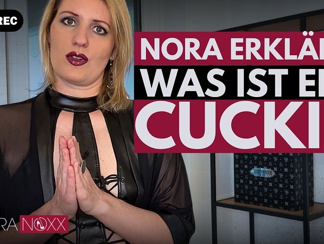 Nora Noxx erklärt: Was ist ein Cuckold oder auch Cucki?