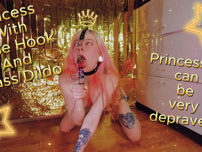 Prinzessin mit Nasenhaken und Glasdildo Prinzessin kann sehr verdorben sein