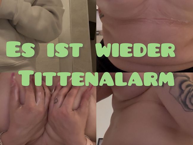 Endlich wieder Tittenalarm