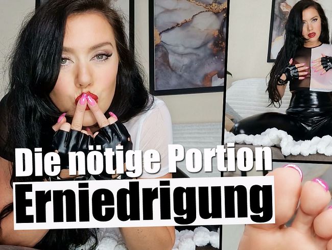 Die nötige Portion Erniedrigung