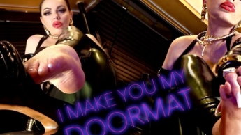 I MAKE YOU MY DOORMAT