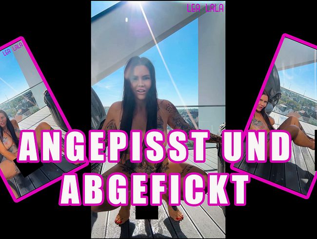 Angepisst & abgefickt