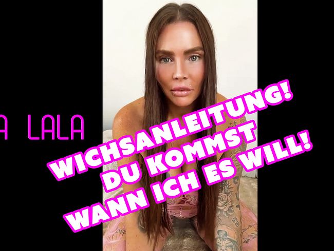 Du wichst heute wie ich es will!