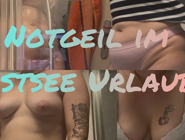 Notgeil im Ostsee Urlaub